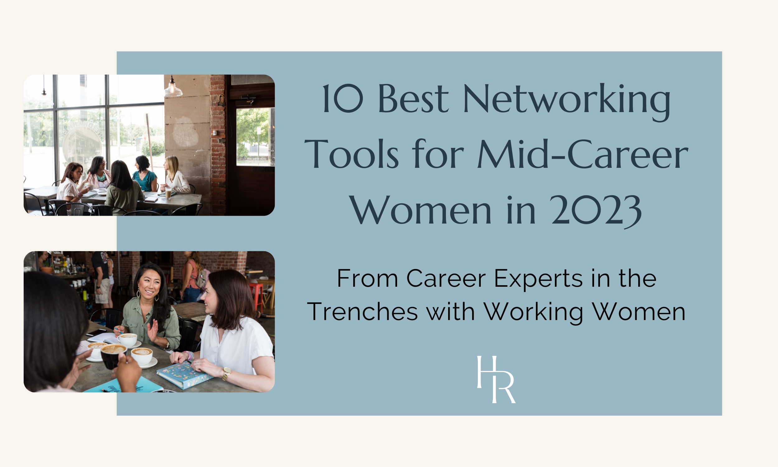 10 Best Networking Tools for Mid-Career Women in 2023