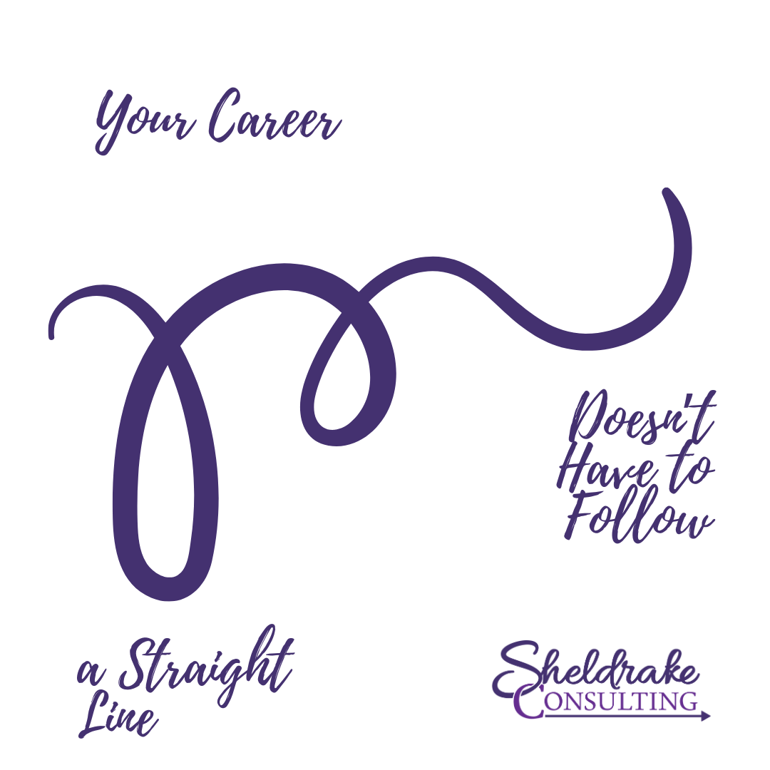Your Career Doesn't have to Follow a Straight Line