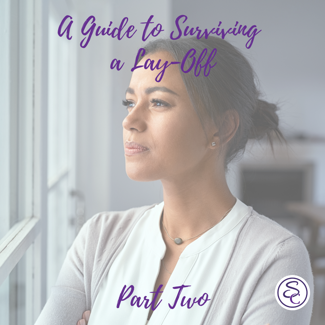 A Guide to Surviving a Lay-Off Part Two